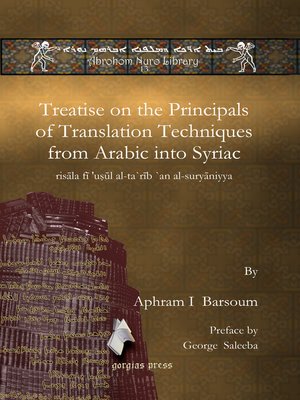 cover image of Treatise on the Principals of Translation Techniques from Arabic into Syriac